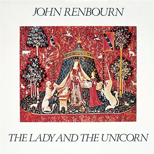 The Lady and the Unicorn John Renbourn