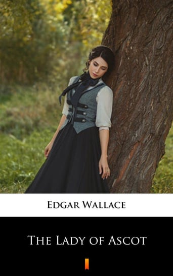 The Lady of Ascot Edgar Wallace