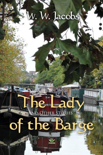 The Lady of the Barge and Other Stories Jacobs W. W.
