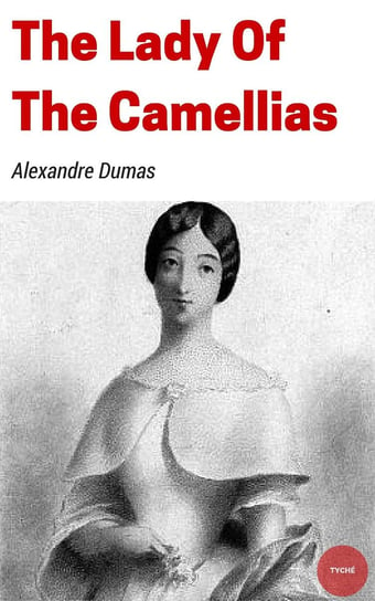 The Lady of the Camellias Dumas Aleksander Syn