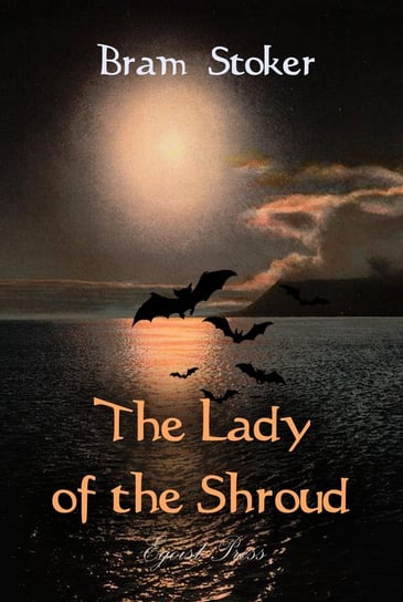 The Lady of the Shroud Stoker Bram