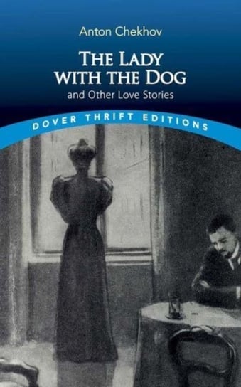 The Lady with the Dog and Other Love Stories Anton Checkov