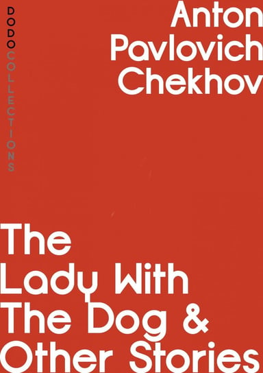The Lady with the Dog and Other Stories Chekhov Anton Pavlovich