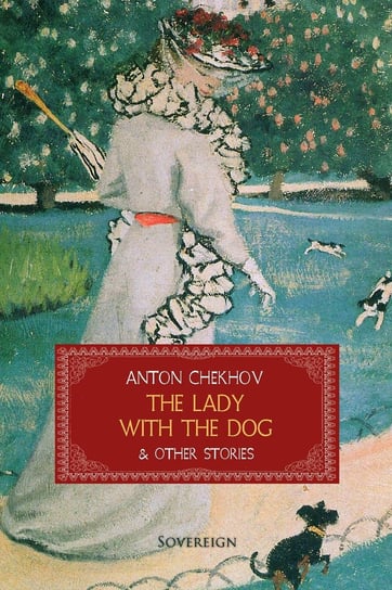 The Lady with the Dog and Other Stories Anton Tchekhov