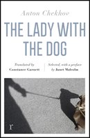The Lady with the Dog and Other Stories Anton Tchekhov