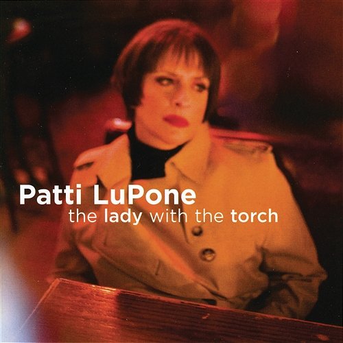 Guess I'll Hang My Tears out to Dry Patti LuPone