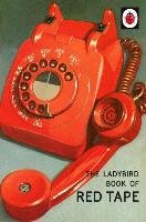 The Ladybird Book of Red Tape Hazeley Jason, Morris Joel