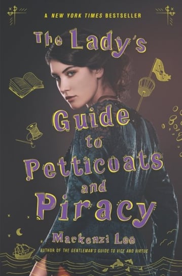 The Ladys Guide to Petticoats and Piracy Lee Mackenzi