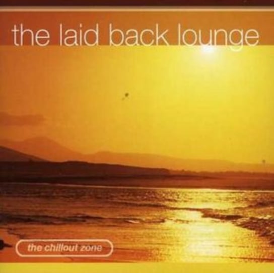 The Laid Back Lounge Various Artists