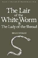 The Lair of the White Worm and the Lady of the Shroud Stoker Bram