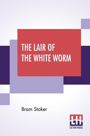 The Lair Of The White Worm Stoker Bram