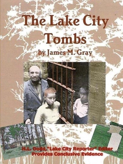 The Lake City Tombs, the Paperback Gray James M.