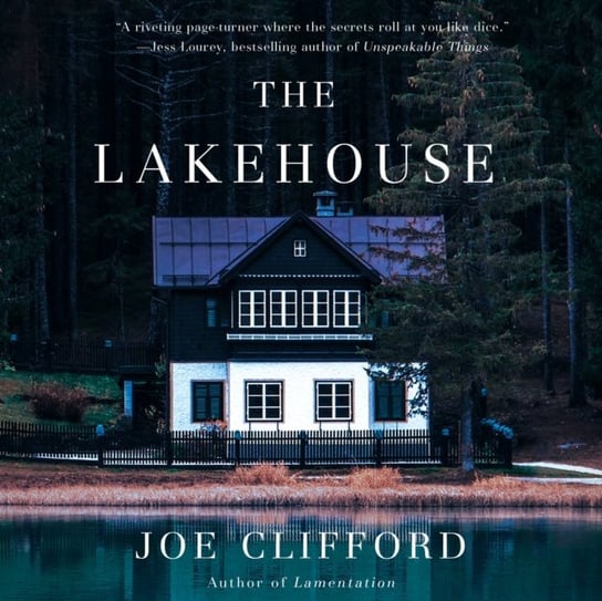 The Lakehouse Joe Clifford, Dove Eric G.
