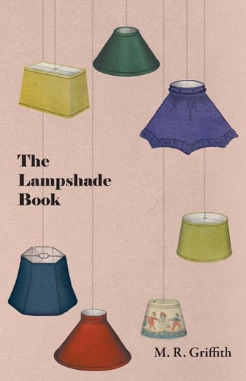 The Lampshade Book M. R. Griffith