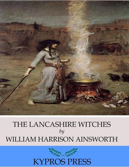 The Lancashire Witches Ainsworth William Harrison
