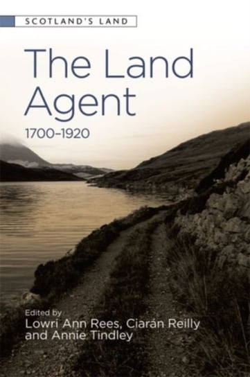 The Land Agent: 1700 - 1920 Opracowanie zbiorowe