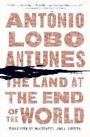 The Land at the End of the World Antunes Antonio Lobo