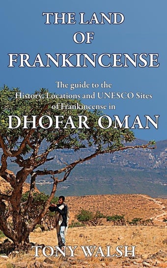 The Land  Of Frankincense Walsh Tony