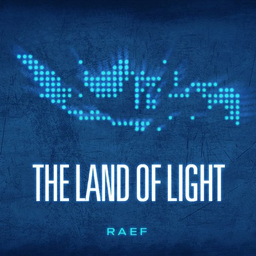 The Land Of Light Raef