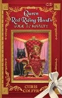 The Land of Stories: Queen Red Riding Hood's Guide to Royalty Colfer Chris