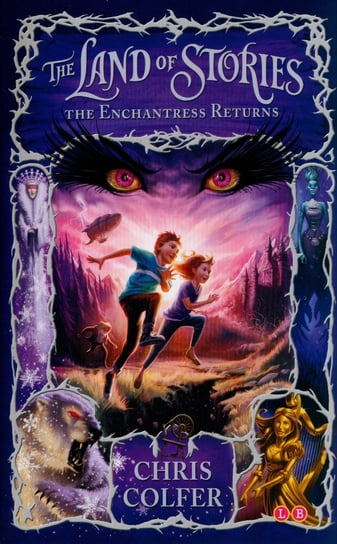 The Land of Stories: The Enchantress Returns Colfer Chris