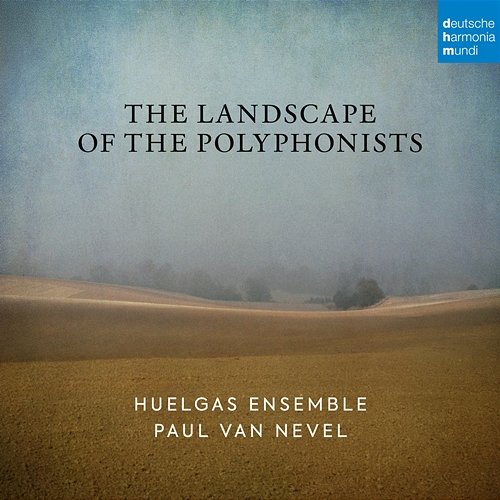 The Landscape of the Polyphonists Huelgas Ensemble, Paul Van Nevel