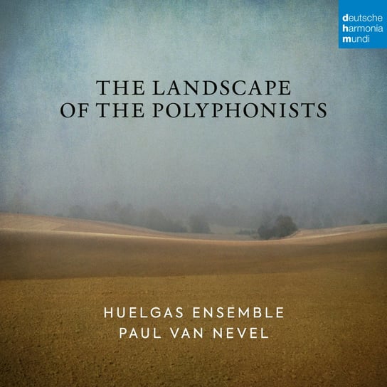 The Landscape Of The Polyphonists Huelgas Ensemble