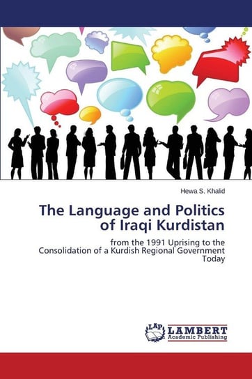 The Language and Politics of Iraqi Kurdistan Khalid Hewa S.
