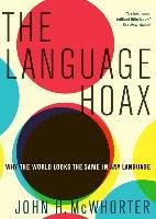 The Language Hoax Mcwhorter John H.