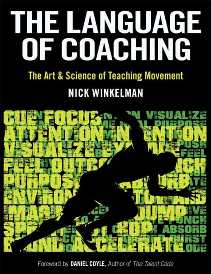 The Language of Coaching. The Art & Science of Teaching Movement Nicklaas C. Winkelman