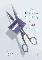 The Language of Money and Debt Springer-Verlag Gmbh, Springer International Publishing Ag