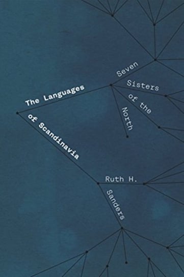 The Languages of Scandinavia: Seven Sisters of the North Ruth H. Sanders