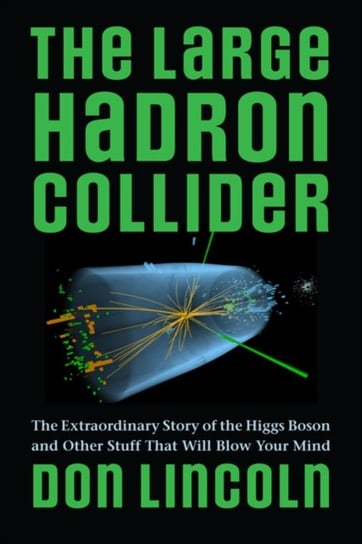 The Large Hadron Collider Lincoln Donald