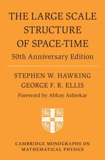 The Large Scale Structure of Space-Time: 50th Anniversary Edition Opracowanie zbiorowe
