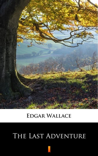 The Last Adventure Edgar Wallace