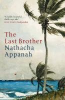 The Last Brother Appanah Nathacha