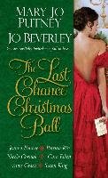 The Last Chance Christmas Ball Beverley Jo, Bourne Joanna, Putney Mary Jo