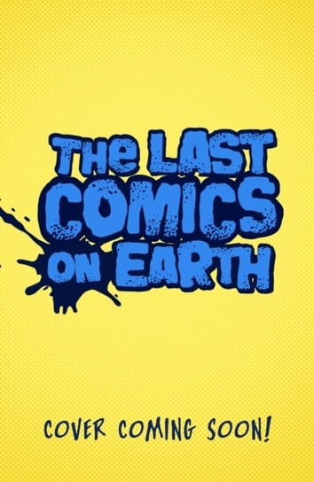 The Last Comics on Earth Max Brallier