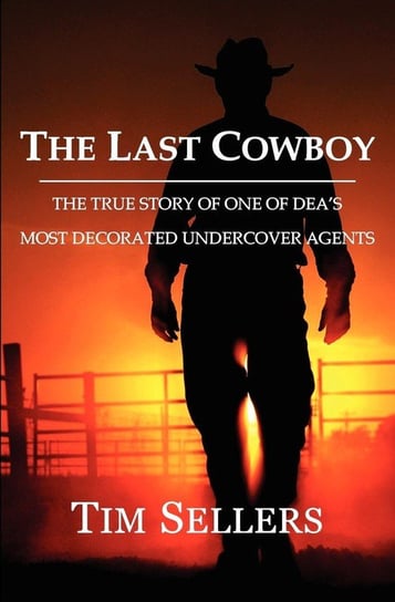 The Last Cowboy Sellers Tim