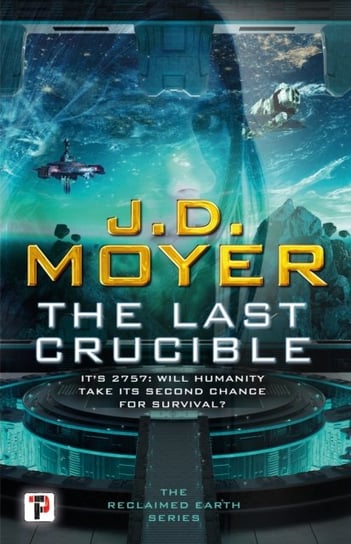 The Last Crucible J.D. Moyer
