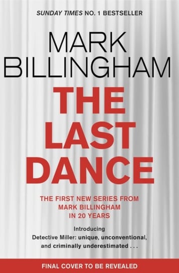 The Last Dance: A Detective Miller case - the first new Billingham series in 20 years Mark Billingham