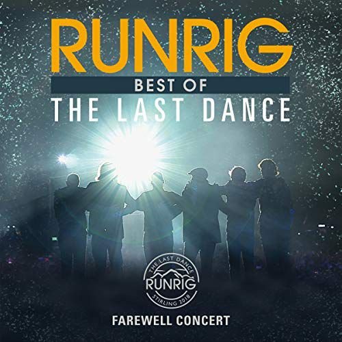 The Last Dance - Farewell Concert Best Of (Live At Stirling) Runrig
