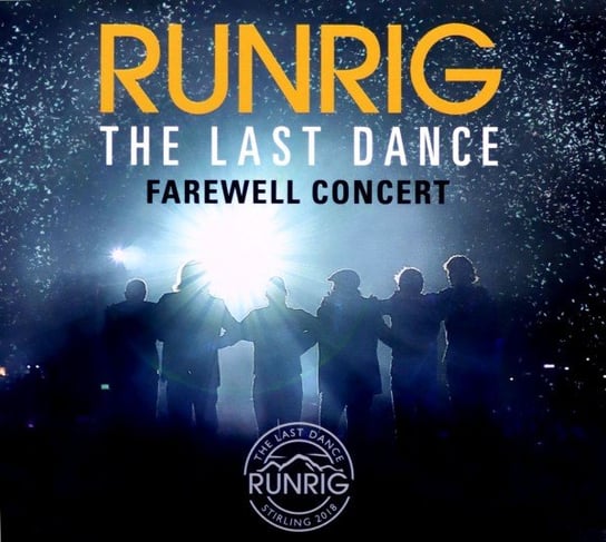 The Last Dance - Farewell Concert (Live At Stirlin) Runrig