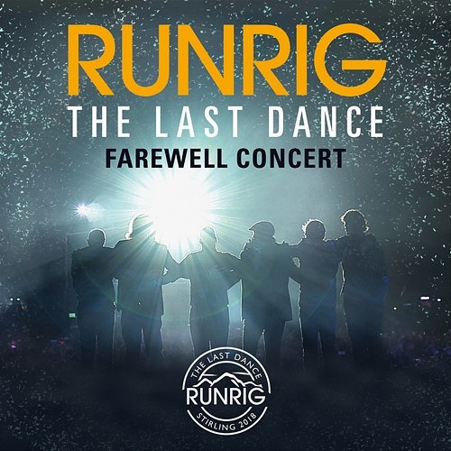 The Last Dance - Farewell Concert (Live at Stirling) Runrig