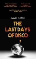 The Last Days of Disco Ross David F.