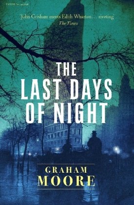 The Last Days of Night Moore Graham