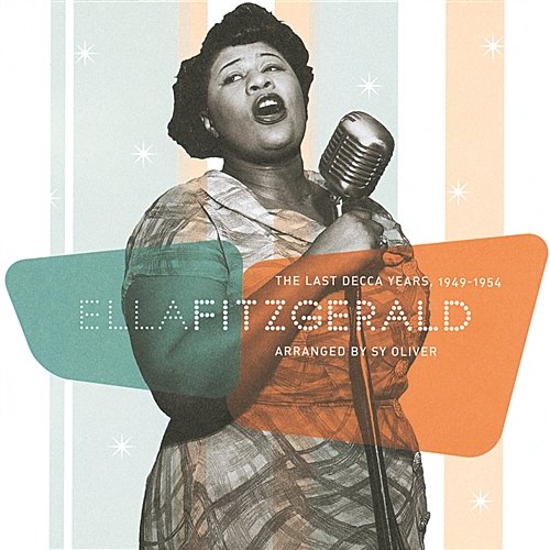 The Last Decca Years 1949-1954 Ella Fitzgerald