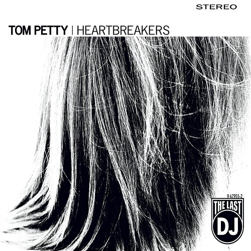 The Last DJ Tom Petty And The Heartbreakers
