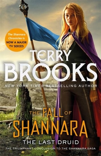 The Last Druid: Book Four of the Fall of Shannara Brooks Terry