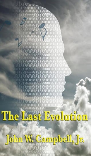 The Last Evolution Campbell John W. Jr.
